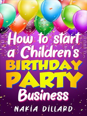 cover image of How to Start a Children's Birthday Party Business